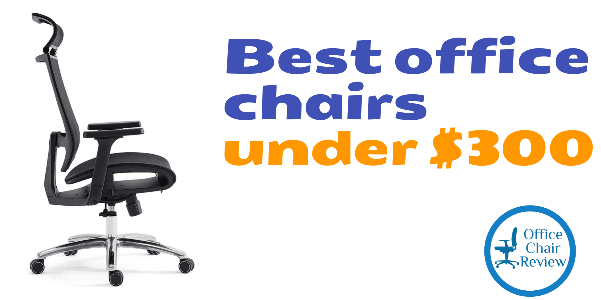 Office Chairs Under 300