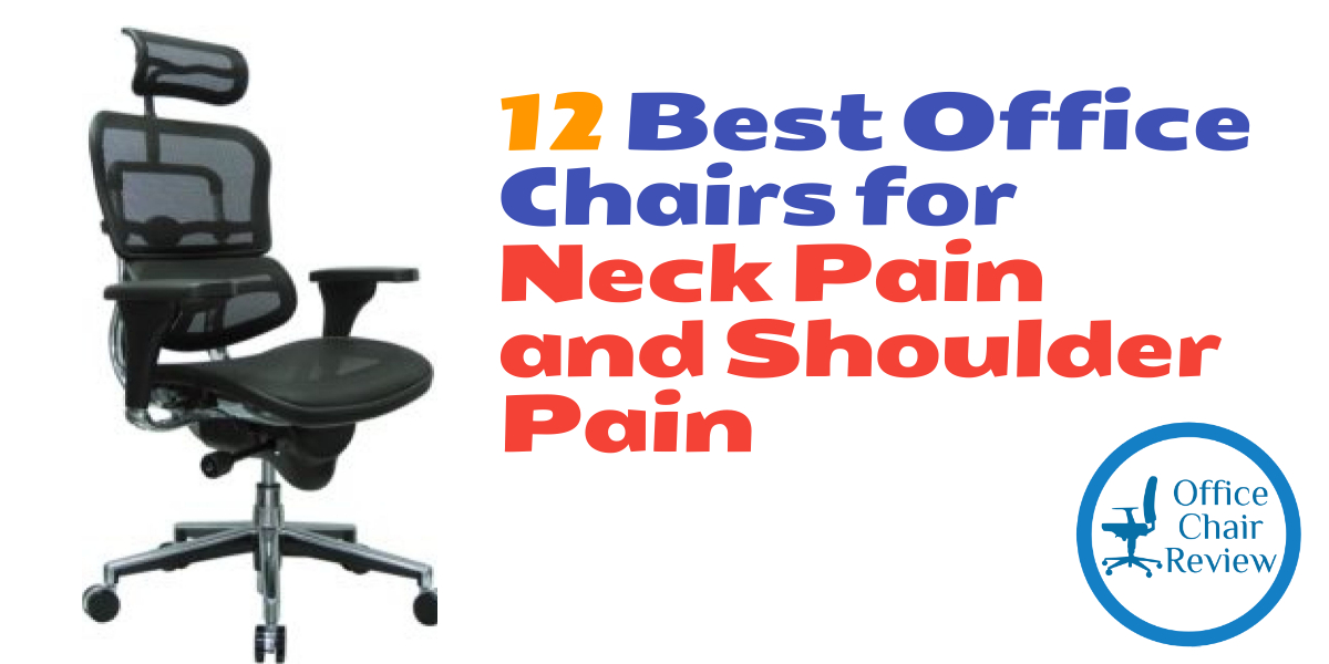 Office Chairs For Neck Pain And Shoulder Pain